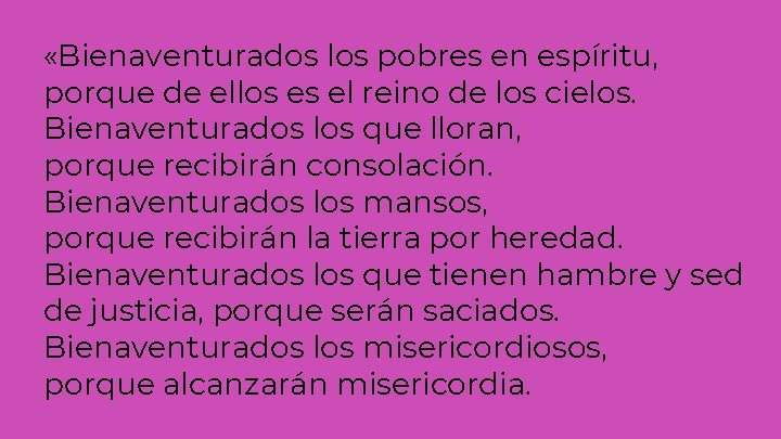  «Bienaventurados los pobres en espíritu, porque de ellos es el reino de los