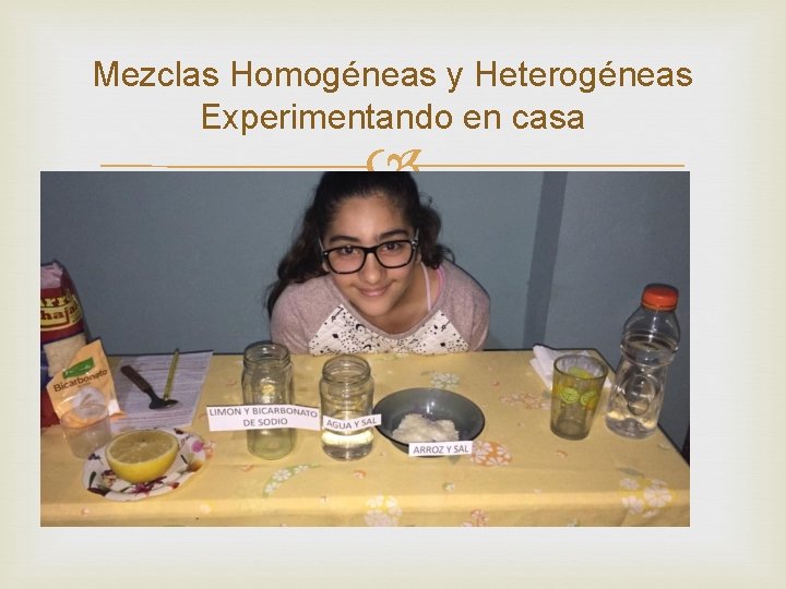 Mezclas Homogéneas y Heterogéneas Experimentando en casa 