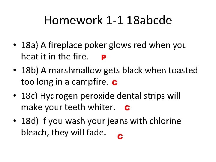 Homework 1 -1 18 abcde • 18 a) A fireplace poker glows red when