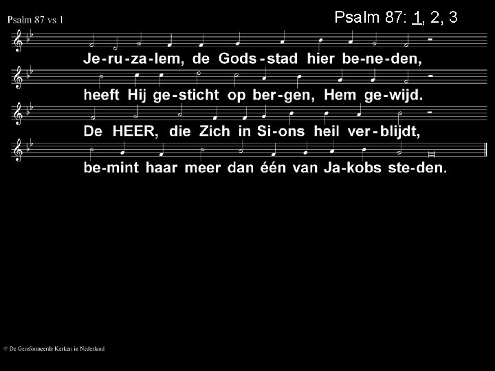 Psalm 87: 1, 2, 3 