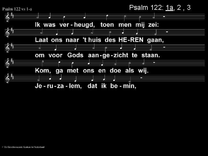 Psalm 122: 1 a, 2 , 3 