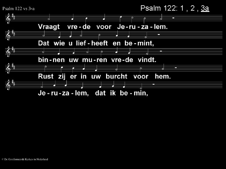 Psalm 122: 1 , 2 , 3 a 
