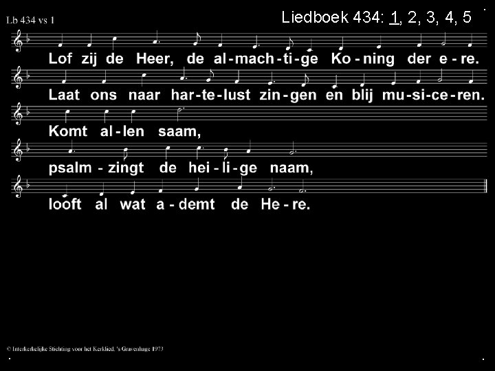 Liedboek 434: 1, 2, 3, 4, 5 . . . 