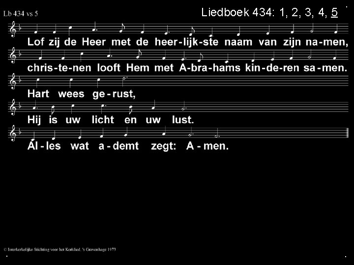 Liedboek 434: 1, 2, 3, 4, 5 . . . 