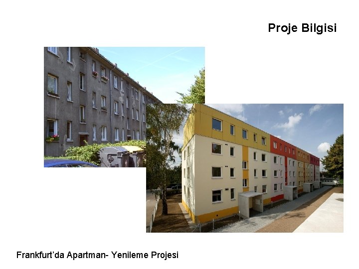 Proje Bilgisi Frankfurt’da Apartman- Yenileme Projesi 
