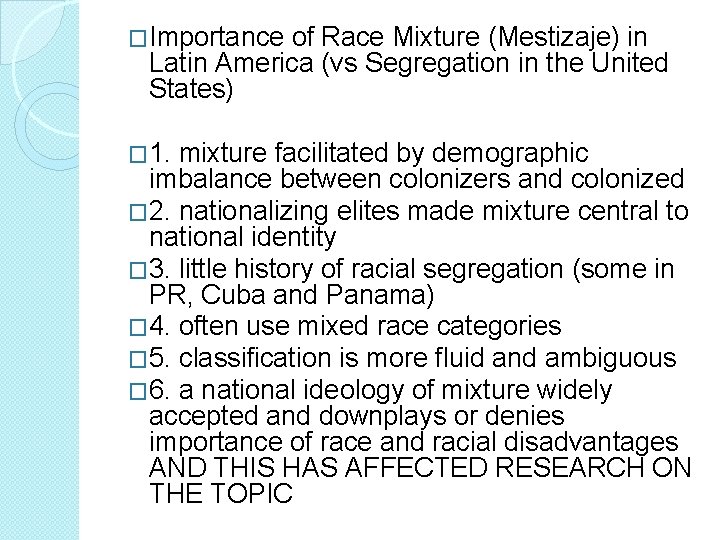 �Importance of Race Mixture (Mestizaje) in Latin America (vs Segregation in the United States)