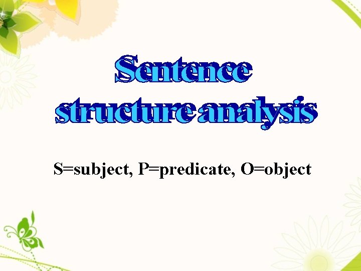 S=subject, P=predicate, O=object 