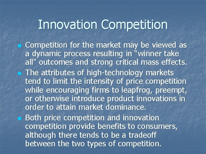 Innovation Competition for the market may be viewed as a dynamic process resulting in