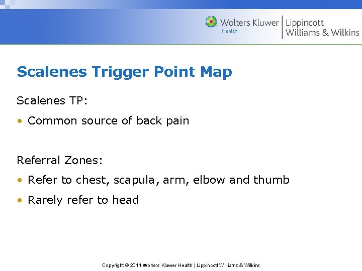 Scalenes Trigger Point Map Scalenes TP: • Common source of back pain Referral Zones: