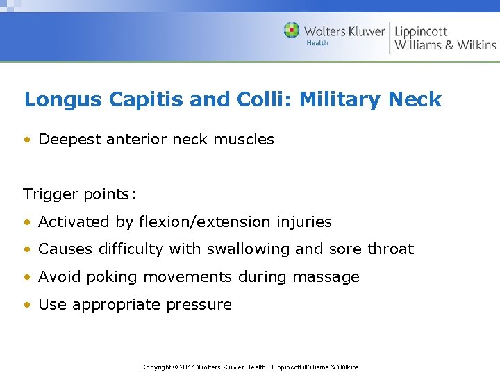 Longus Capitis and Colli: Military Neck • Deepest anterior neck muscles Trigger points: •