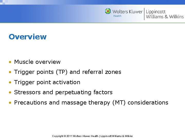 Overview • Muscle overview • Trigger points (TP) and referral zones • Trigger point