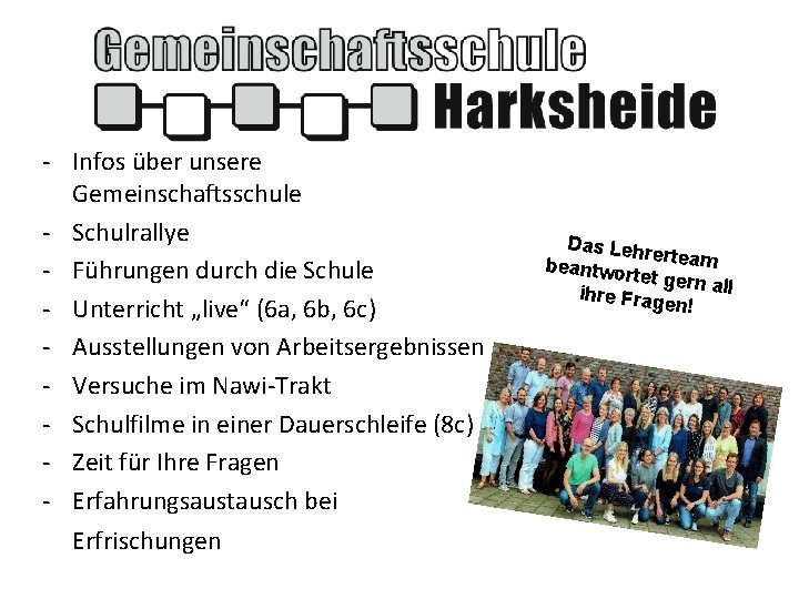 - Infos über unsere Gemeinschaftsschule - Schulrallye - Führungen durch die Schule - Unterricht