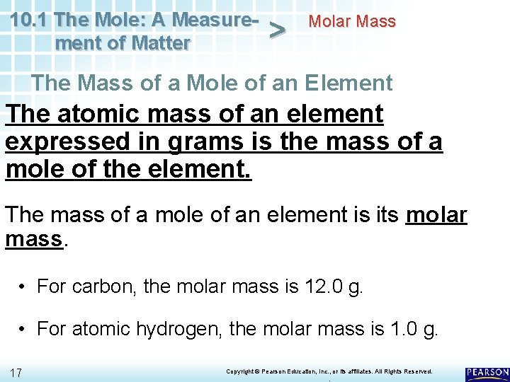 10. 1 The Mole: A Measurement of Matter > Molar Mass The Mass of