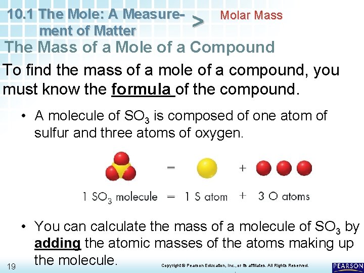 10. 1 The Mole: A Measurement of Matter > Molar Mass The Mass of