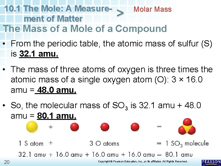10. 1 The Mole: A Measurement of Matter > Molar Mass The Mass of