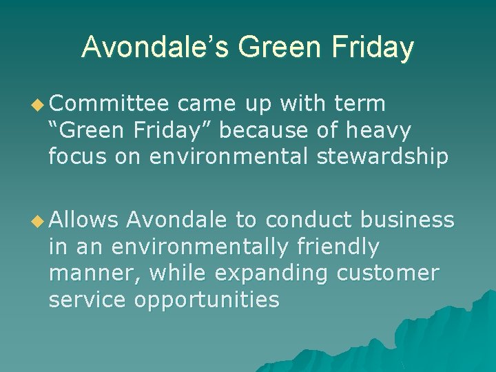 Avondale’s Green Friday u Committee came up with term “Green Friday” because of heavy