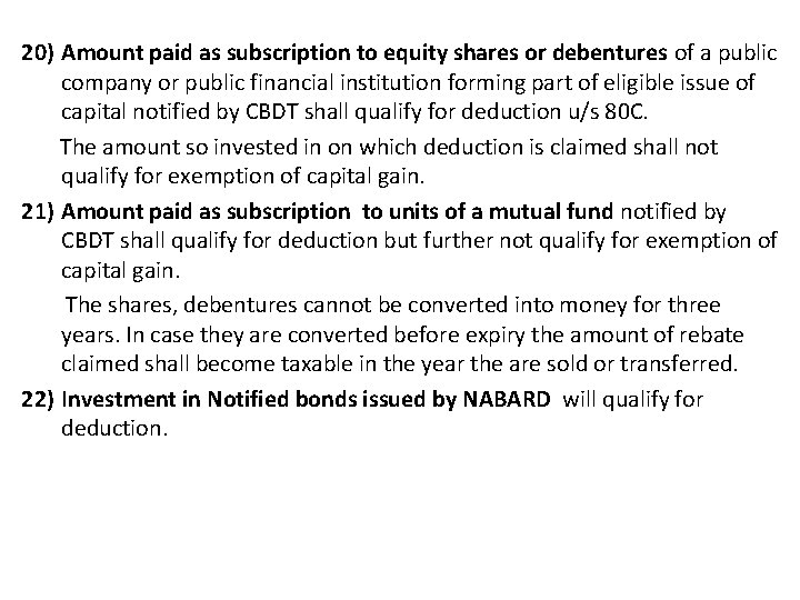 20) Amount paid as subscription to equity shares or debentures of a public company