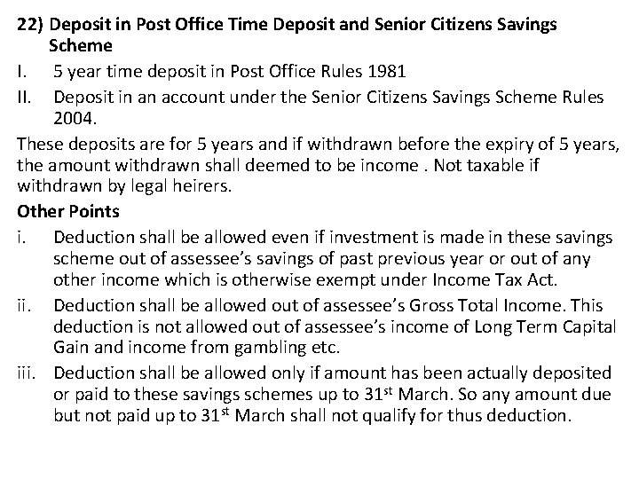 22) Deposit in Post Office Time Deposit and Senior Citizens Savings Scheme I. 5