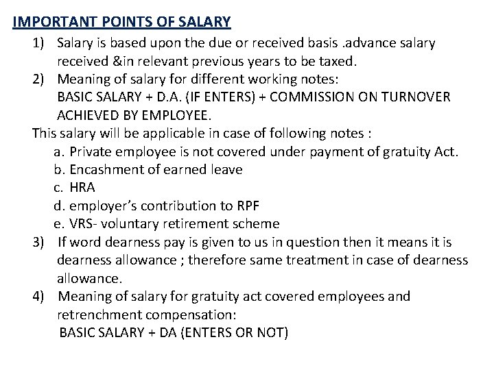 IMPORTANT POINTS OF SALARY 1) Salary is based upon the due or received basis.