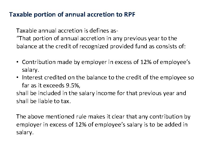 Taxable portion of annual accretion to RPF Taxable annual accretion is defines as“That portion