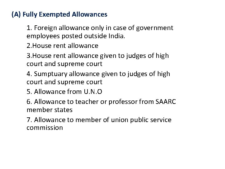 (A) Fully Exempted Allowances 1. Foreign allowance only in case of government employees posted