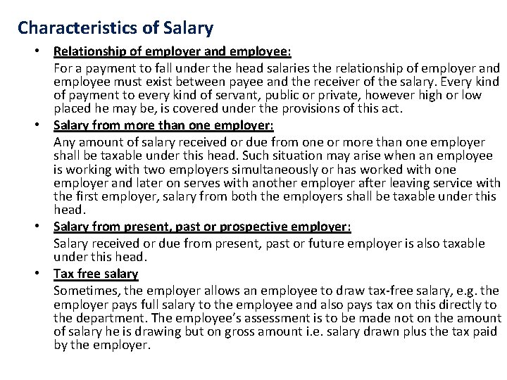 Characteristics of Salary • Relationship of employer and employee: For a payment to fall