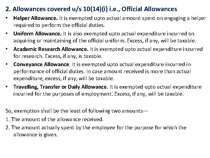 2. Allowances covered u/s 10(14)(i) i. e. , Official Allowances • Helper Allowance. It