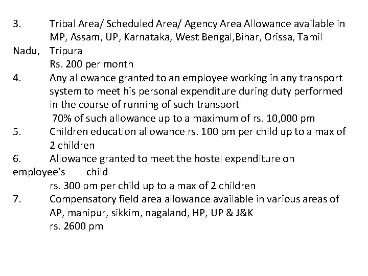 3. Tribal Area/ Scheduled Area/ Agency Area Allowance available in MP, Assam, UP, Karnataka,