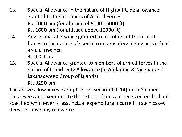 13. 14. 15. Special Allowance in the nature of High Altitude allowance granted to