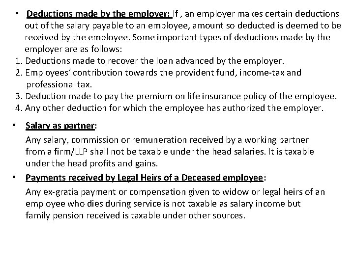  • Deductions made by the employer: If , an employer makes certain deductions