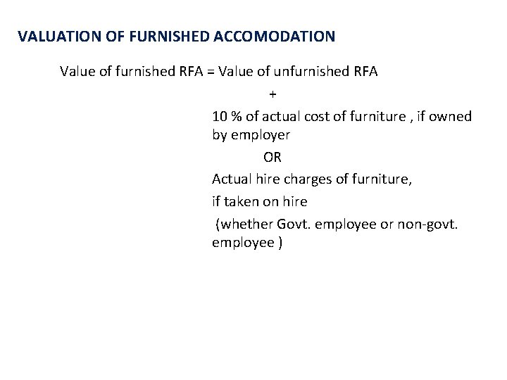 VALUATION OF FURNISHED ACCOMODATION Value of furnished RFA = Value of unfurnished RFA +