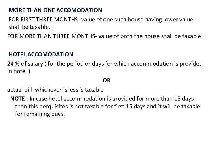MORE THAN ONE ACCOMODATION FOR FIRST THREE MONTHS- value of one such house having
