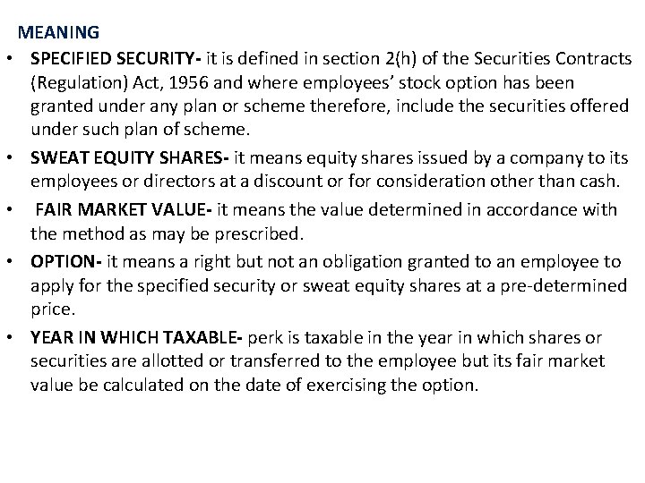 MEANING • SPECIFIED SECURITY- it is defined in section 2(h) of the Securities Contracts