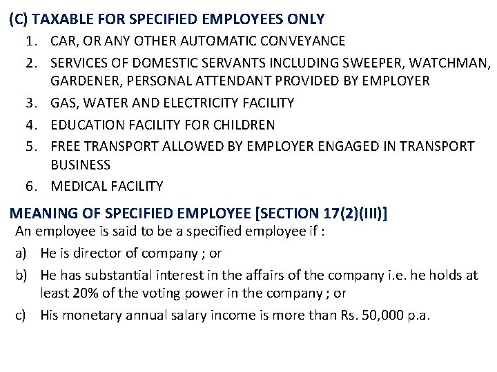 (C) TAXABLE FOR SPECIFIED EMPLOYEES ONLY 1. CAR, OR ANY OTHER AUTOMATIC CONVEYANCE 2.