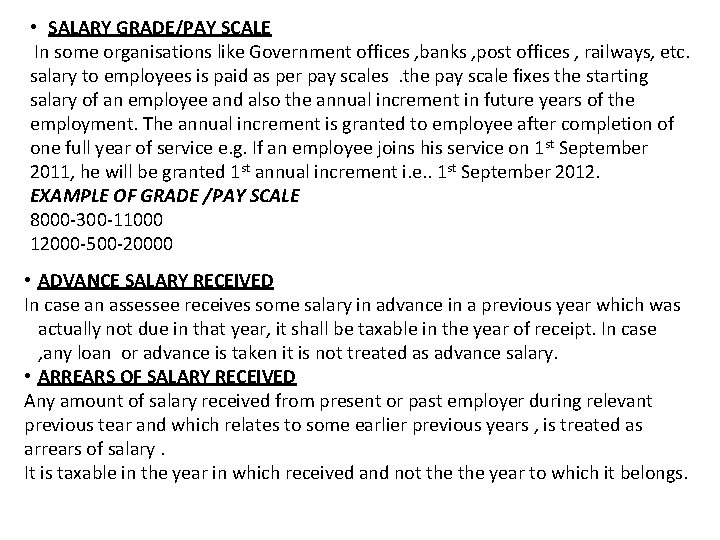  • SALARY GRADE/PAY SCALE In some organisations like Government offices , banks ,