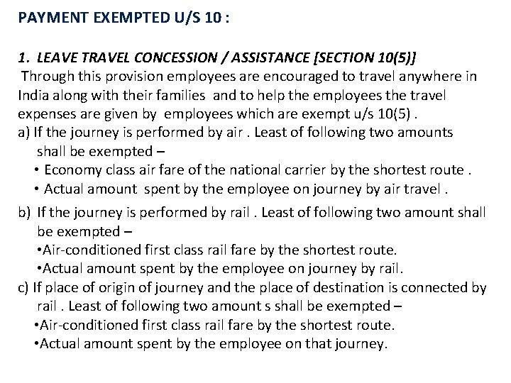 PAYMENT EXEMPTED U/S 10 : 1. LEAVE TRAVEL CONCESSION / ASSISTANCE [SECTION 10(5)] Through