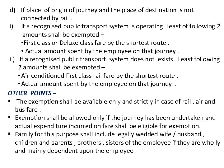 d) If place of origin of journey and the place of destination is not