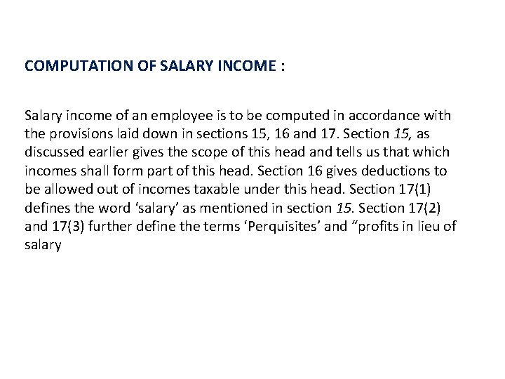 COMPUTATION OF SALARY INCOME : Salary income of an employee is to be computed