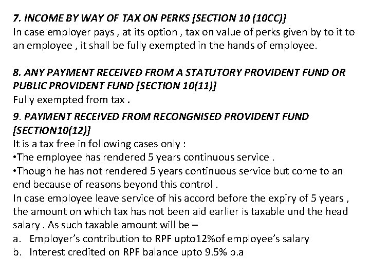 7. INCOME BY WAY OF TAX ON PERKS [SECTION 10 (10 CC)] In case