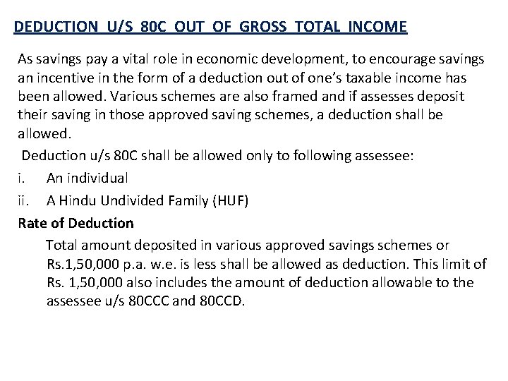 DEDUCTION U/S 80 C OUT OF GROSS TOTAL INCOME As savings pay a vital