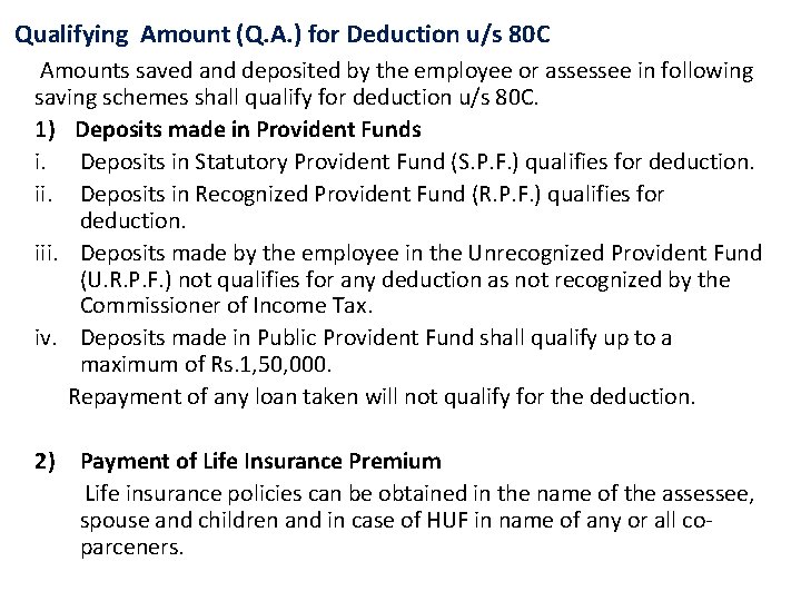 Qualifying Amount (Q. A. ) for Deduction u/s 80 C Amounts saved and deposited