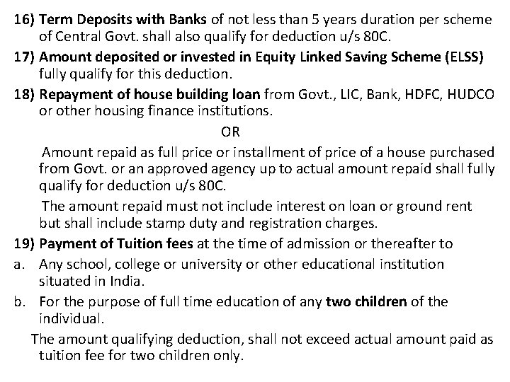 16) Term Deposits with Banks of not less than 5 years duration per scheme