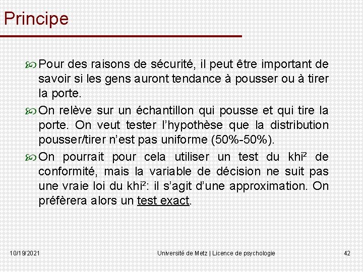 Principe Pour des raisons de sécurité, il peut être important de savoir si les