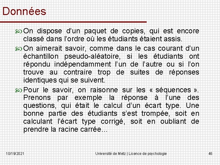 Données On dispose d’un paquet de copies, qui est encore classé dans l’ordre où