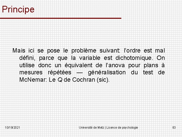 Principe Mais ici se pose le problème suivant: l’ordre est mal défini, parce que