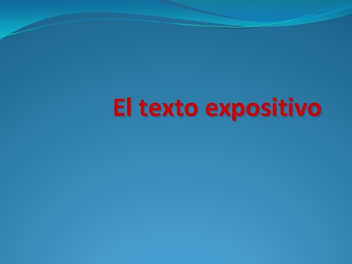 El texto expositivo 