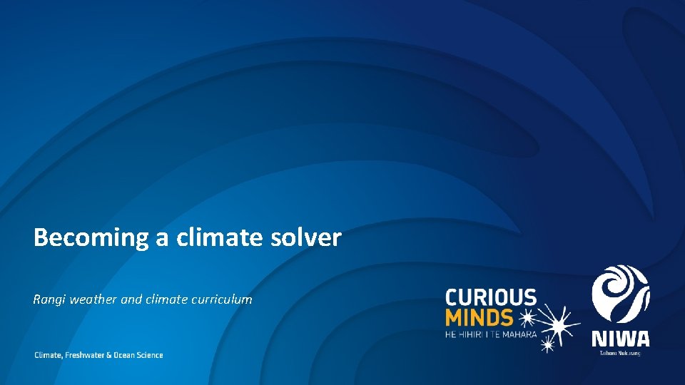 Becoming a climate solver Rangi weather and climate curriculum 