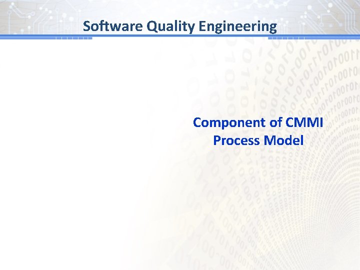Software Quality Engineering Component of CMMI Process Model 