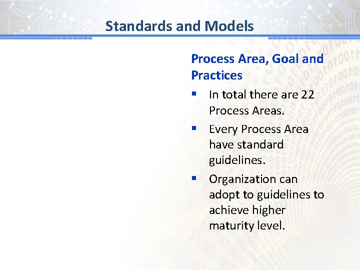 BGand # 1 Models Standards Process Area, Goal and Practices § In total there