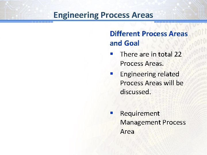 BGProcess # 1 Areas Engineering Different Process Areas and Goal § There are in